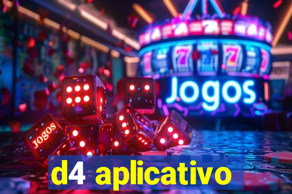 d4 aplicativo